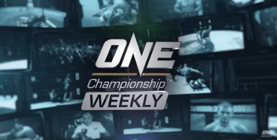 ONE Championship Weekly