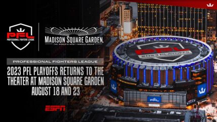 PFL Making Return To Madison Square Garden In 2023
